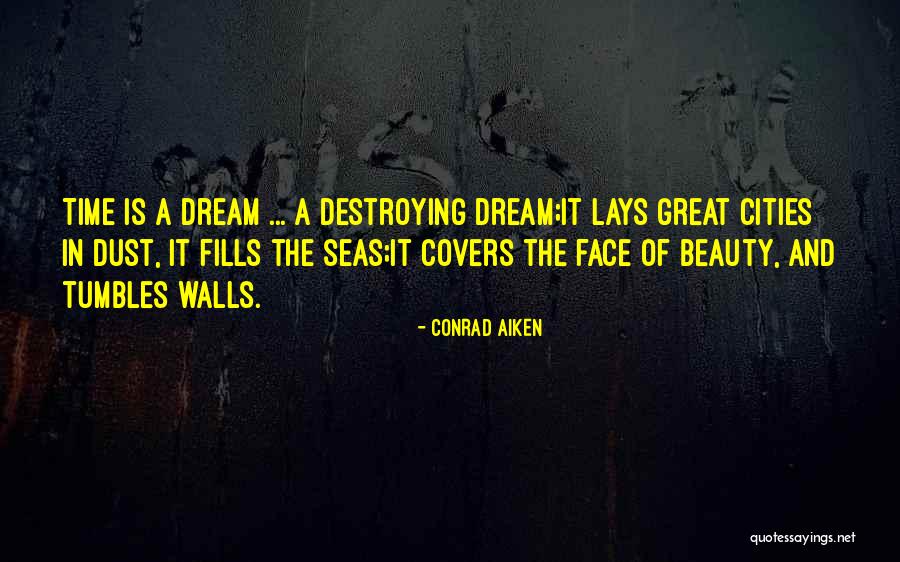 Morshed Khandoker Quotes By Conrad Aiken Morshed Khandoker Quotes By Conrad Aiken