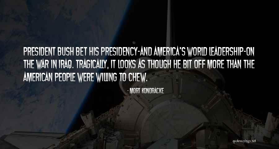 Mort Kondracke Quotes 1056413 Mort Kondracke Quotes 1056413