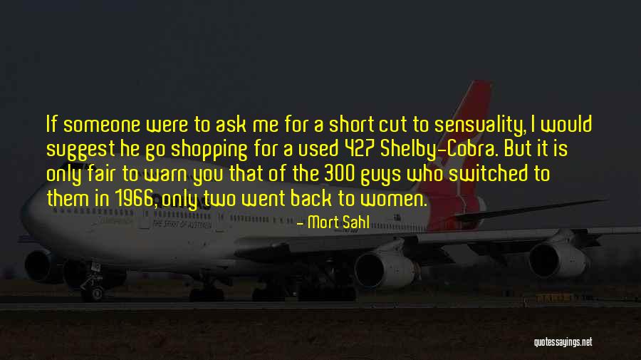 Mort Sahl Quotes 1534888 Mort Sahl Quotes 1534888
