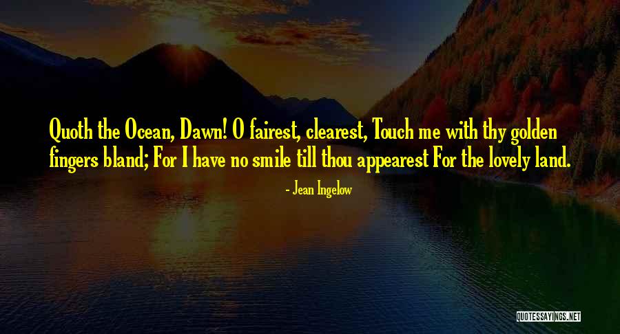 Mortaise Quotes By Jean Ingelow Mortaise Quotes By Jean Ingelow