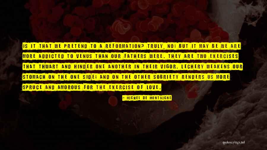 Mortaise Quotes By Michel De Montaigne Mortaise Quotes By Michel De Montaigne