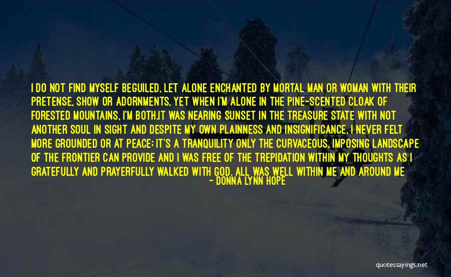 Mortal And God Quotes By Donna Lynn Hope Mortal And God Quotes By Donna Lynn Hope