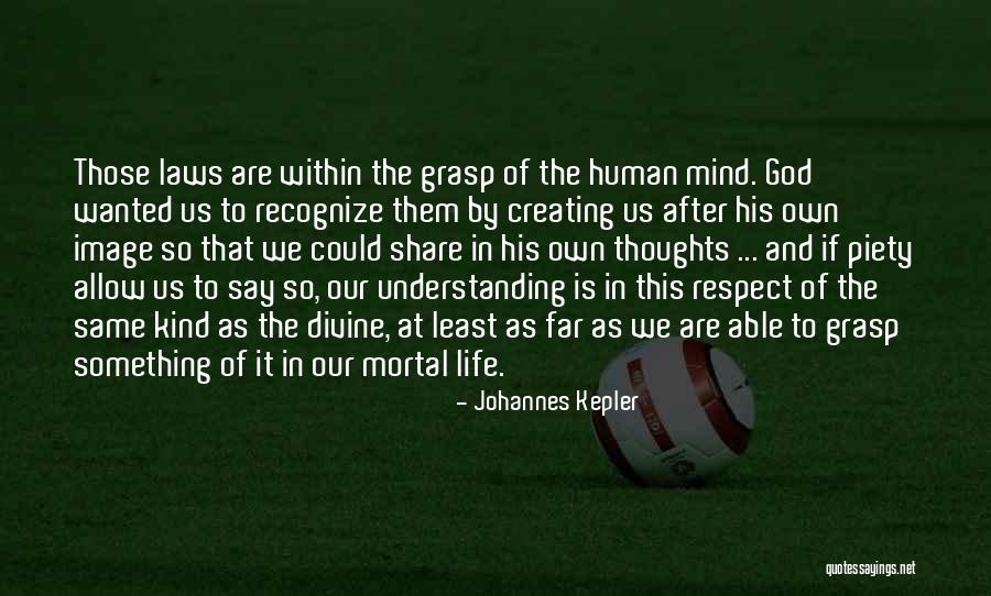 Mortal And God Quotes By Johannes Kepler Mortal And God Quotes By Johannes Kepler