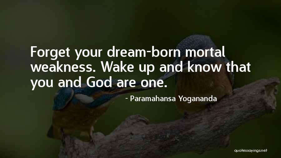 Mortal And God Quotes By Paramahansa Yogananda Mortal And God Quotes By Paramahansa Yogananda