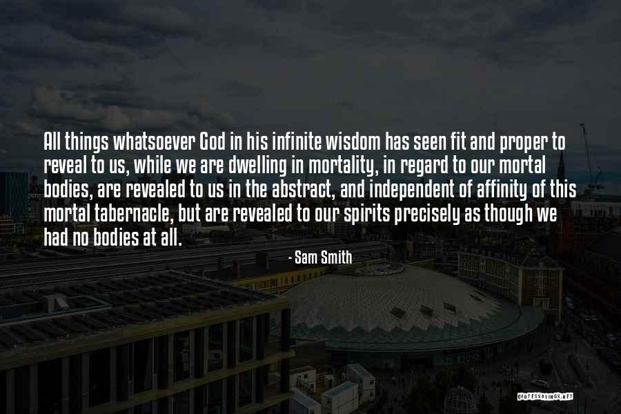 Mortal And God Quotes By Sam Smith Mortal And God Quotes By Sam Smith