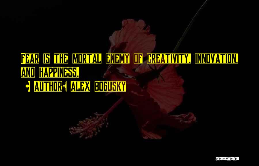 Mortal Enemy Quotes By Alex Bogusky