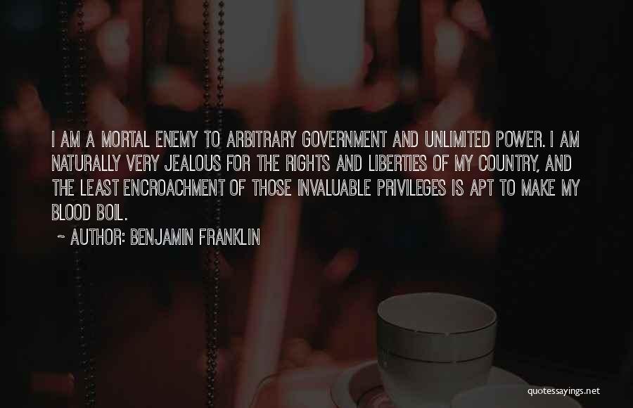 Mortal Enemy Quotes By Benjamin Franklin