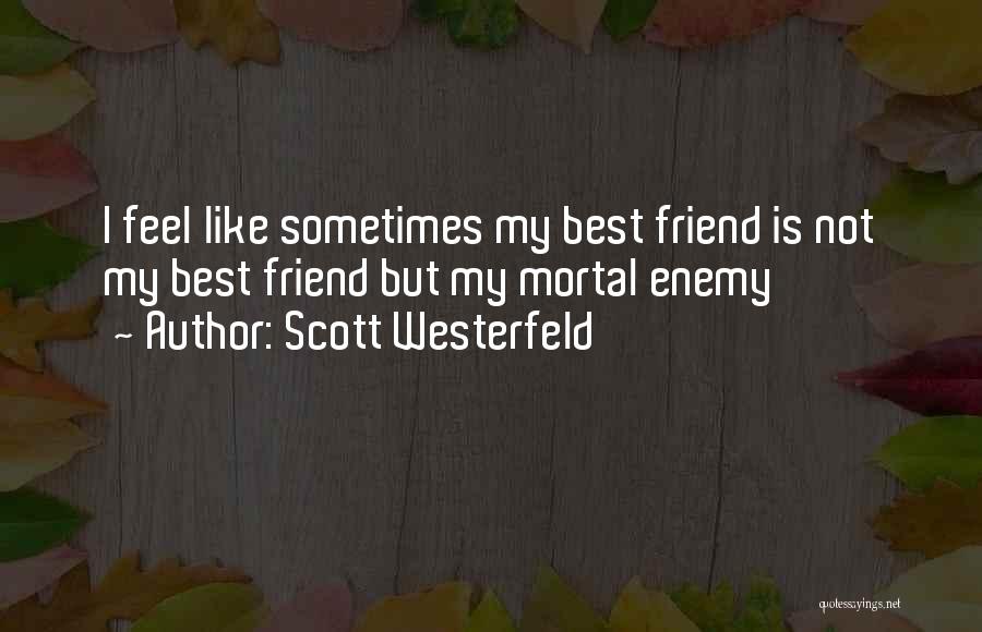 Mortal Enemy Quotes By Scott Westerfeld