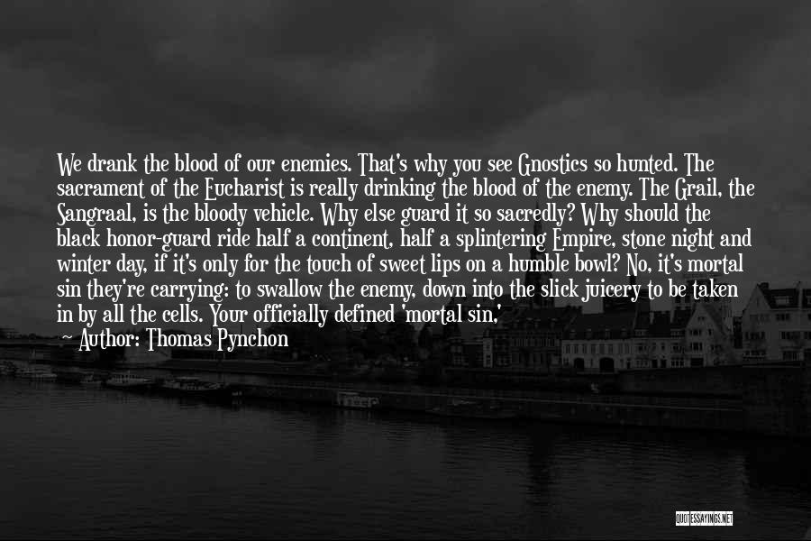 Mortal Enemy Quotes By Thomas Pynchon