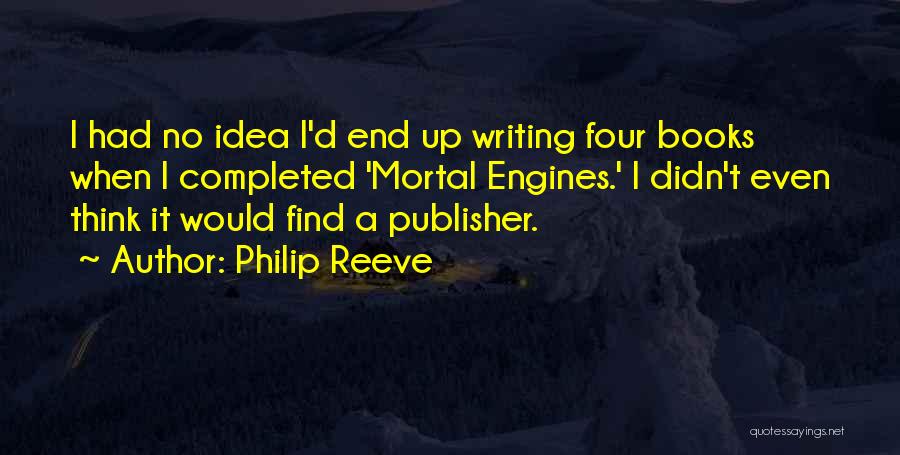 Mortal Engines Quotes By Philip Reeve