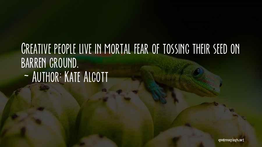 Mortal Fear Quotes By Kate Alcott