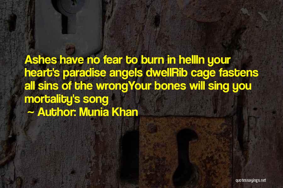 Mortal Fear Quotes By Munia Khan