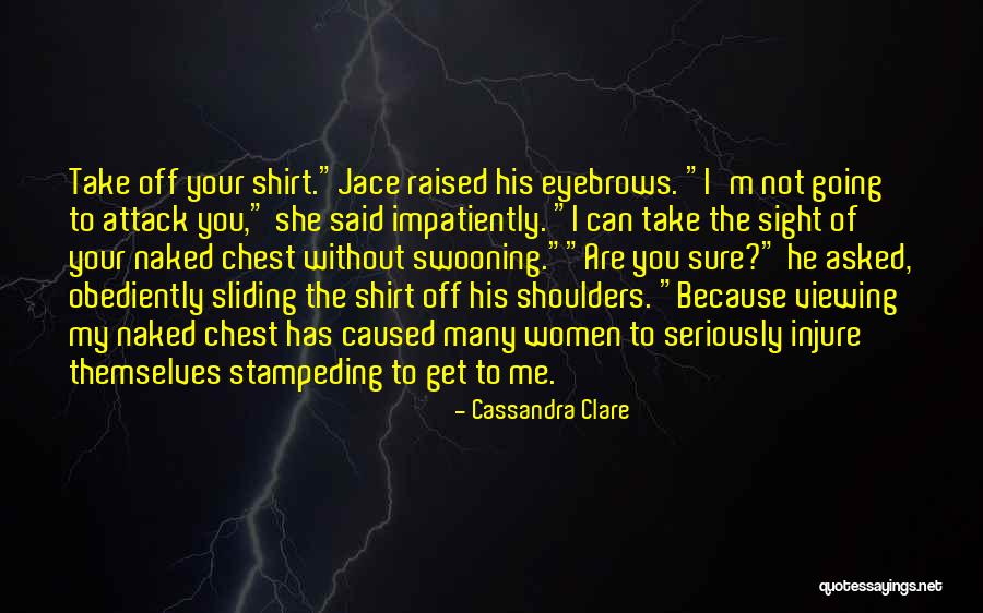 Mortal Instruments Best Jace Quotes By Cassandra Clare Mortal Instruments Best Jace Quotes By Cassandra Clare