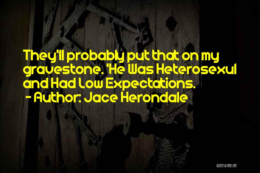 Mortal Instruments Jace Quotes By Jace Herondale