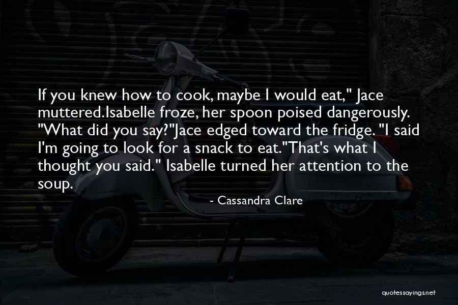 Mortal Instruments Jace Wayland Quotes By Cassandra Clare