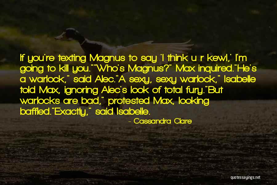 Mortal Instruments Magnus Quotes By Cassandra Clare Mortal Instruments Magnus Quotes By Cassandra Clare
