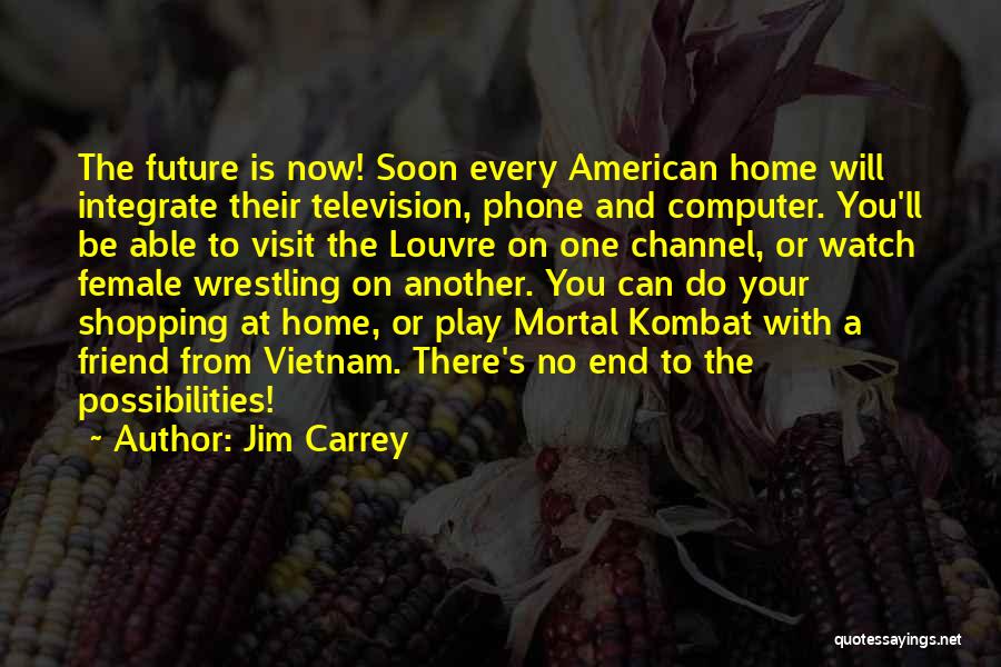 Mortal Kombat 9 Quotes By Jim Carrey