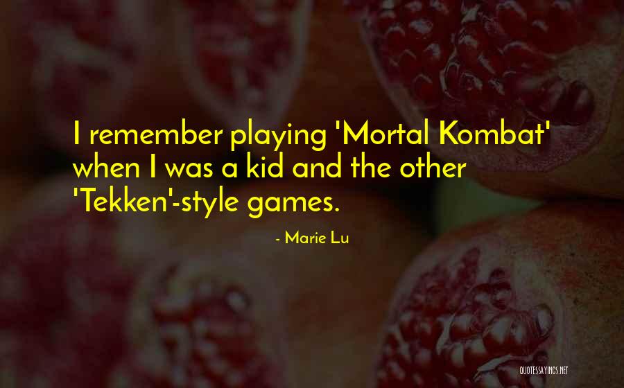 Mortal Kombat Quotes By Marie Lu Mortal Kombat Quotes By Marie Lu