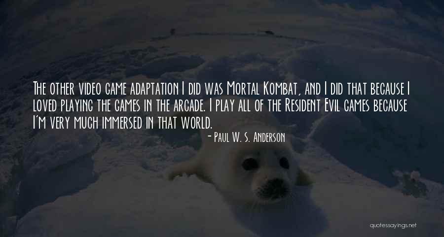 Mortal Kombat Quotes By Paul W. S. Anderson Mortal Kombat Quotes By Paul W. S. Anderson