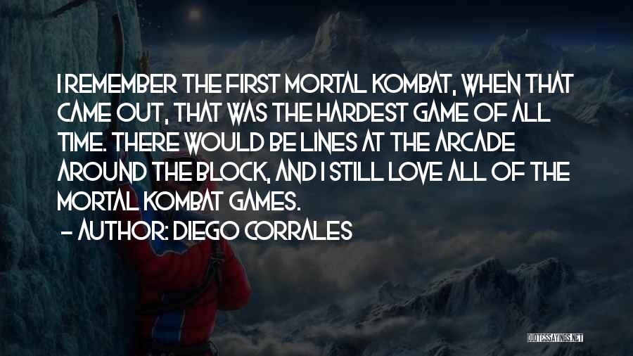 Mortal Kombat X Game Quotes By Diego Corrales