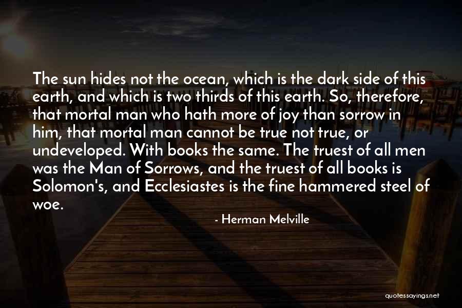 Mortal Man Quotes By Herman Melville Mortal Man Quotes By Herman Melville