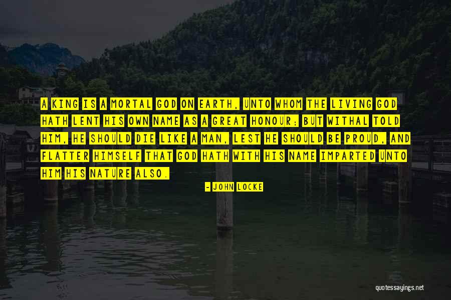 Mortal Man Quotes By John Locke Mortal Man Quotes By John Locke