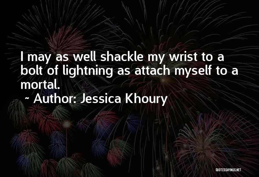Mortal Quotes By Jessica Khoury