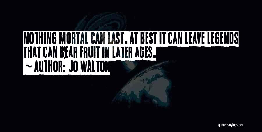 Mortal Quotes By Jo Walton