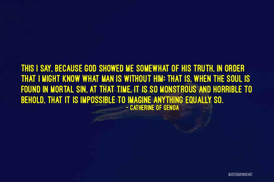 Mortal Sin Quotes By Catherine Of Genoa Mortal Sin Quotes By Catherine Of Genoa
