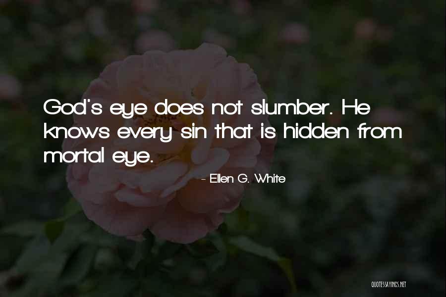 Mortal Sin Quotes By Ellen G. White Mortal Sin Quotes By Ellen G. White