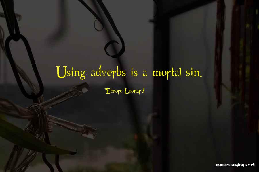 Mortal Sin Quotes By Elmore Leonard Mortal Sin Quotes By Elmore Leonard