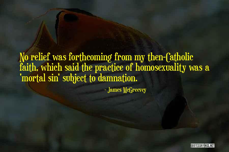 Mortal Sin Quotes By James McGreevey Mortal Sin Quotes By James McGreevey