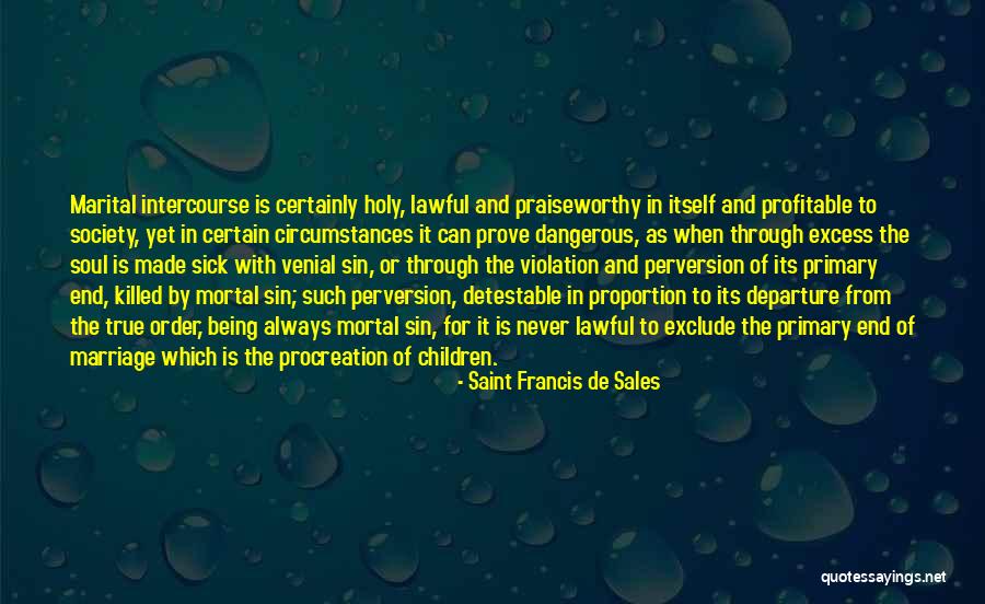 Mortal Sin Quotes By Saint Francis De Sales Mortal Sin Quotes By Saint Francis De Sales