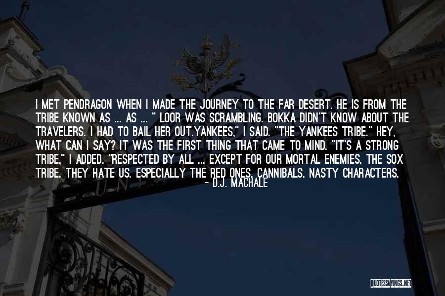Mortal Thing Quotes By D.J. MacHale Mortal Thing Quotes By D.J. MacHale