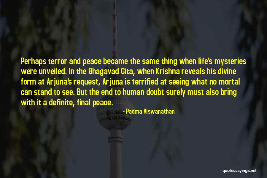 Mortal Thing Quotes By Padma Viswanathan Mortal Thing Quotes By Padma Viswanathan