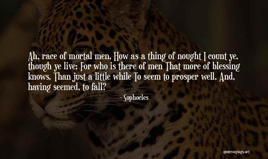 Mortal Thing Quotes By Sophocles Mortal Thing Quotes By Sophocles