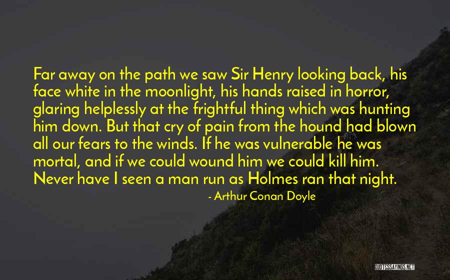 Mortal Wound Quotes By Arthur Conan Doyle Mortal Wound Quotes By Arthur Conan Doyle