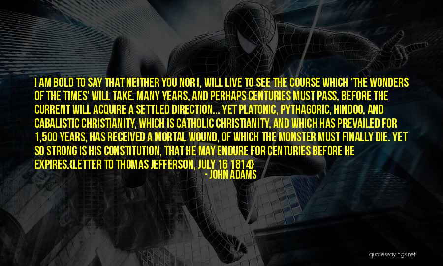 Mortal Wound Quotes By John Adams Mortal Wound Quotes By John Adams