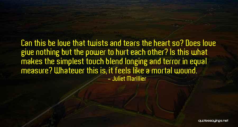 Mortal Wound Quotes By Juliet Marillier Mortal Wound Quotes By Juliet Marillier