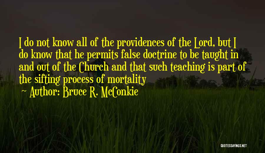 Mortality Doctrine Quotes By Bruce R. McConkie