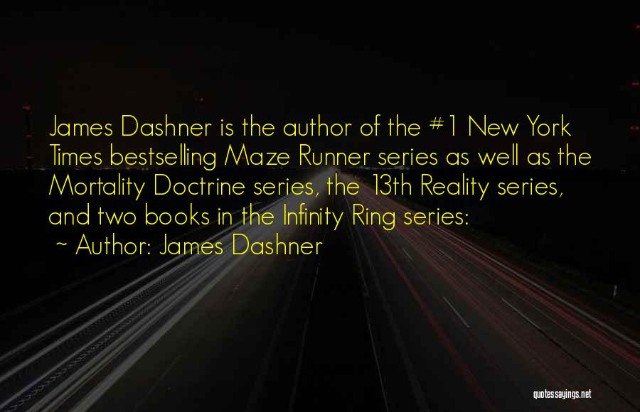 Mortality Doctrine Quotes By James Dashner