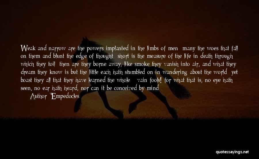 Mortality Of Man Quotes By Empedocles