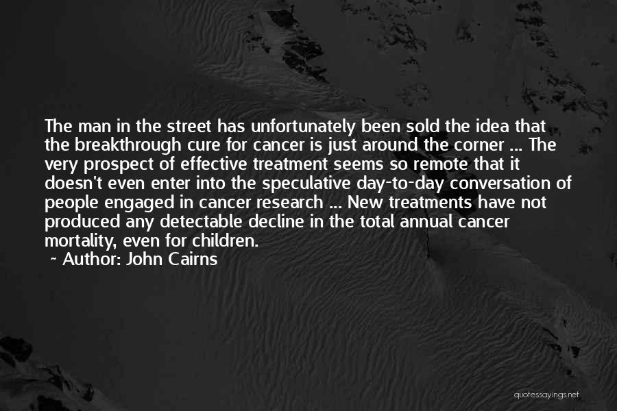 Mortality Of Man Quotes By John Cairns