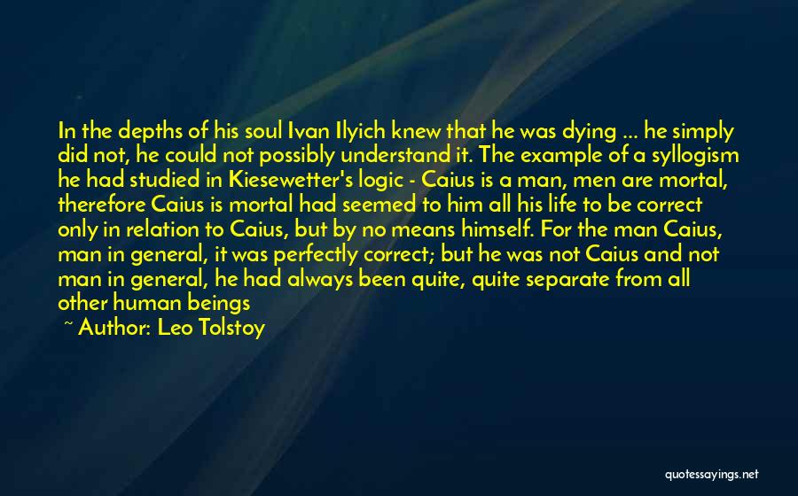 Mortality Of Man Quotes By Leo Tolstoy