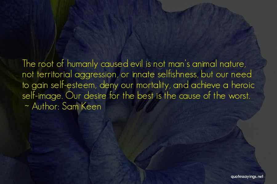 Mortality Of Man Quotes By Sam Keen