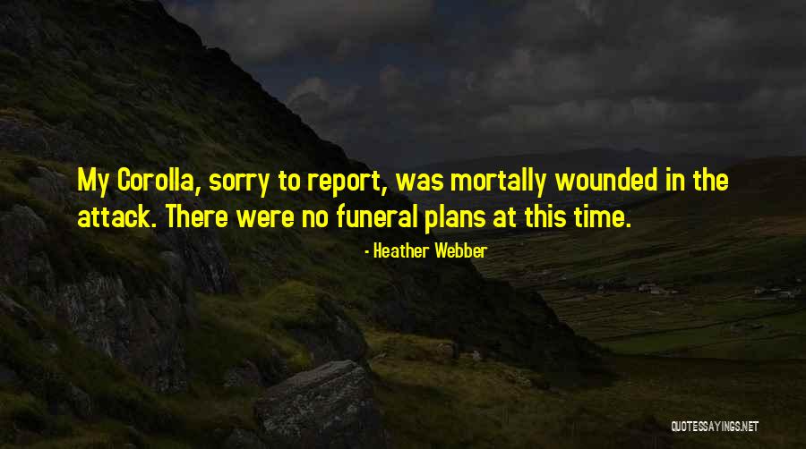 Mortally Wounded Quotes By Heather Webber Mortally Wounded Quotes By Heather Webber