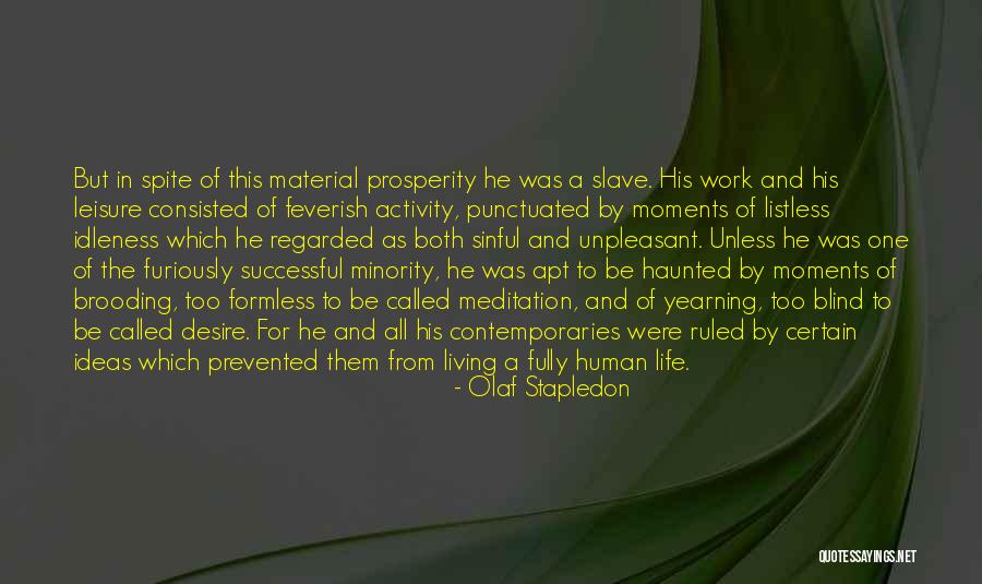 Mortally Wounded Quotes By Olaf Stapledon Mortally Wounded Quotes By Olaf Stapledon