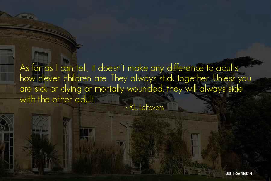 Mortally Wounded Quotes By R.L. LaFevers Mortally Wounded Quotes By R.L. LaFevers