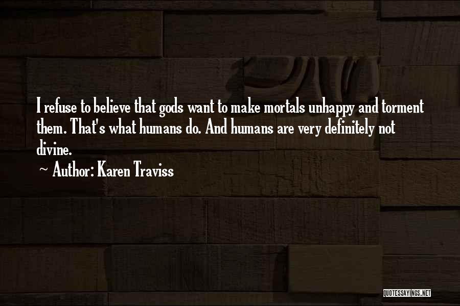 Mortals And Gods Quotes By Karen Traviss