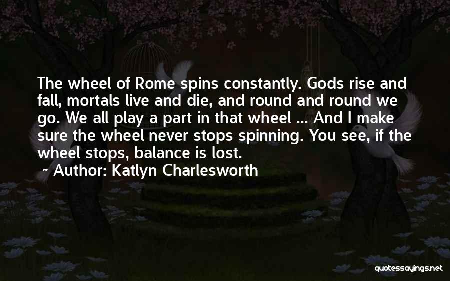 Mortals And Gods Quotes By Katlyn Charlesworth